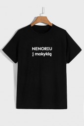 NENORIU Į MOKYKLĄ - UNISEX MARŠKINĖLIAI 
